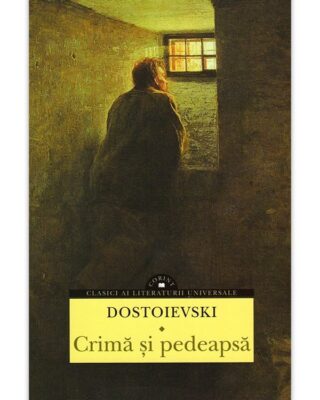 Dostoievski – Crima si pedeapsa